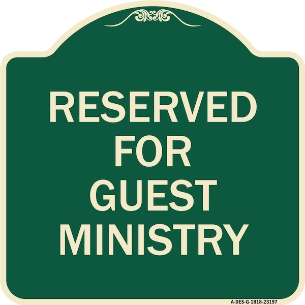 Reserved for Guest Ministry Heavy-Gauge Aluminum Architectural Sign, 18" x 18", G-1818-23197